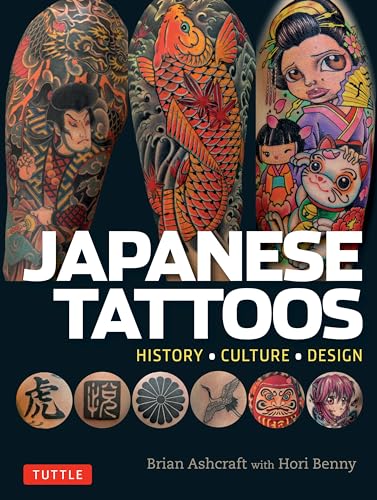 Imagen de archivo de Japanese Tattoos: History * Culture * Design a la venta por Bellwetherbooks