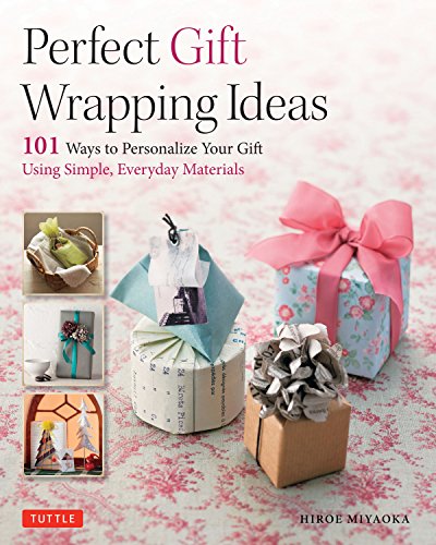 Beispielbild fr Perfect Gift Wrapping Ideas : 101 Ways to Personalize Your Gift Using Simple, Everyday Materials zum Verkauf von Better World Books