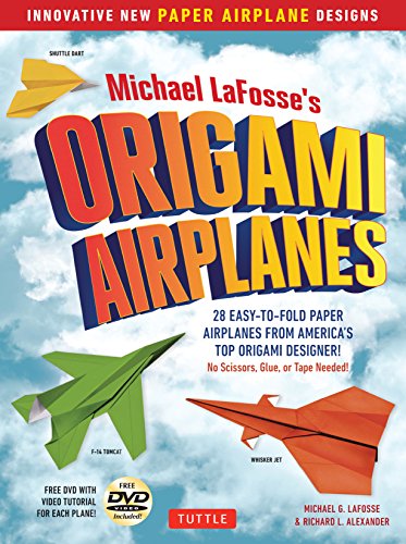 9784805313602: Michael LaFosse's Origami Airplanes: 28 Easy-to-Fold Paper Airplanes from America's Top Origami Designer!: Includes Paper Airplane Book, 28 Projects and Video Tutorials