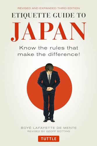 9784805313619: Etiquette Guide to Japan: Know the Rules That Make the Difference!: Know the Rules that Make the Difference! (Third Edition)