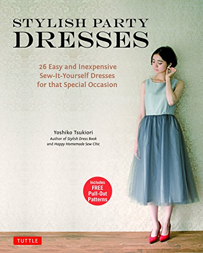 Beispielbild fr Stylish Party Dresses: 26 Easy and Inexpensive Sew-It-Yourself Dresses for that Special Occasion zum Verkauf von Book Outpost
