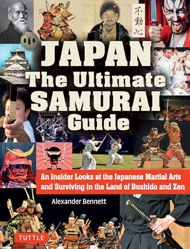 9784805313756: Japan The Ultimate Samurai Guide: An Insider Looks at the Japanese Martial Arts and Surviving in the Land of Bushido and Zen