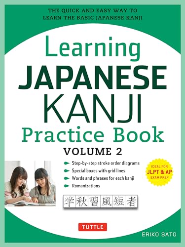 Stock image for Learning Japanese Kanji Practice Book Volume 2: (JLPT Level N4 & AP Exam) The Quick and Easy Way to Learn the Basic Japanese Kanji for sale by SecondSale