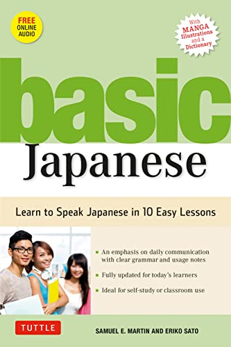 Beispielbild fr Basic Japanese: Learn to Speak Japanese in 10 Easy Lessons (Fully Revised and Expanded with Manga Illustrations, Audio Downloads & Japanese Dictionary) zum Verkauf von Wonder Book