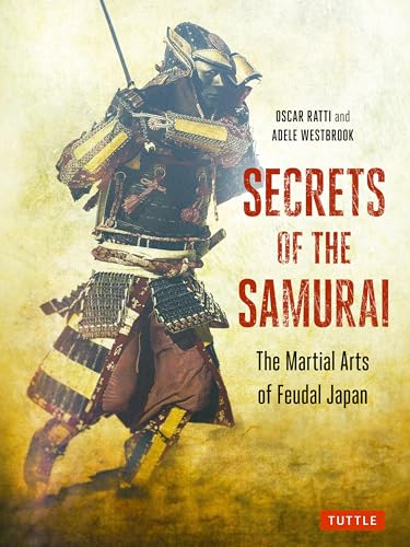 Beispielbild fr Secrets of the Samurai: The Martial Arts of Feudal Japan zum Verkauf von Bellwetherbooks