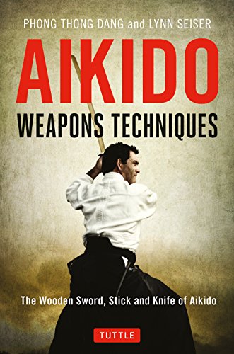 9784805314296: Aikido Weapons Techniques: The Wooden Sword, Stick and Knife of Aikido