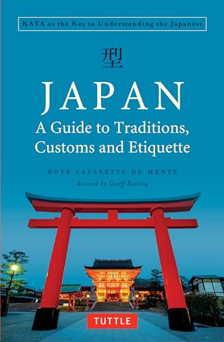 Beispielbild fr Japan: A Guide to Traditions, Customs and Etiquette: Kata as the Key to Understanding the Japanese zum Verkauf von BooksRun
