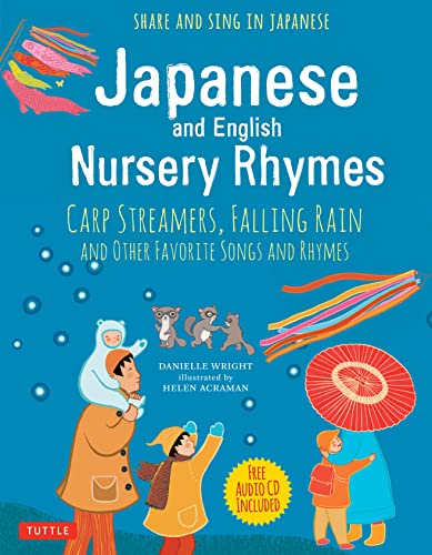 Beispielbild fr Japanese and English Nursery Rhymes: Carp Streamers, Falling Rain and Other Favorite Songs and Rhymes (Audio Recordings in Japanese Included) zum Verkauf von ThriftBooks-Atlanta