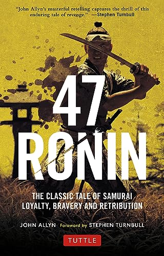 9784805314654: 47 Ronin: The Classic Tale of Samurai Loyalty, Bravery and Retribution