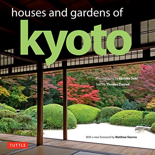 9784805314715: Houses and Gardens of Kyoto /anglais: Revised with a new foreword by Matthew Stavros