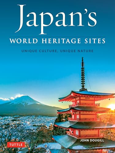 Imagen de archivo de Japan's World Heritage Sites: Unique Culture, Unique Nature a la venta por Bellwetherbooks