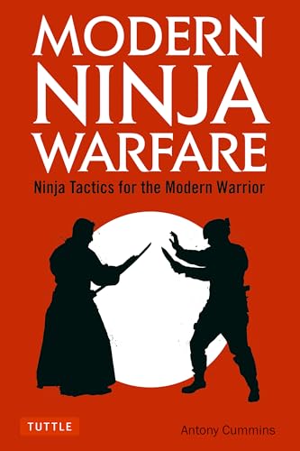 Imagen de archivo de Modern Ninja Warfare: Ninja Tactics for the Modern Warrior a la venta por Bellwetherbooks