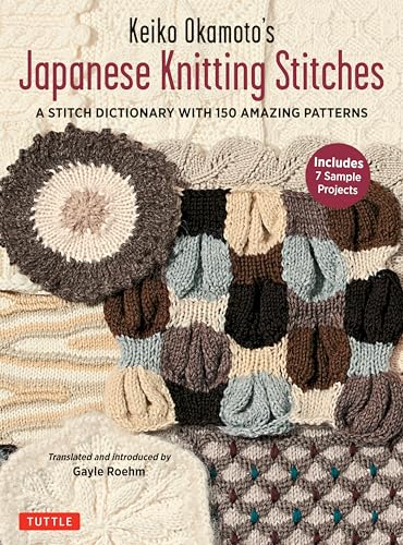 Beispielbild fr Keiko Okamoto's Japanese Knitting Stitches: A Stitch Dictionary of 150 Amazing Patterns (7 Sample Projects) zum Verkauf von SecondSale