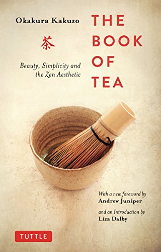 9784805314869: Book of Tea: Beauty, Simplicity and the Zen Aesthetic