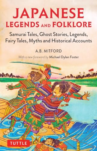 Beispielbild fr Japanese Legends and Folklore: Samurai Tales, Ghost Stories, Legends, Fairy Tales, Myths and Historical Accounts zum Verkauf von WorldofBooks