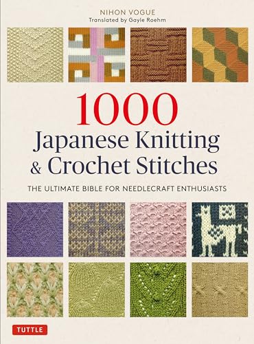 Beispielbild fr 1000 Japanese Knitting & Crochet Stitches: The Ultimate Bible for Needlecraft Enthusiasts zum Verkauf von Bellwetherbooks