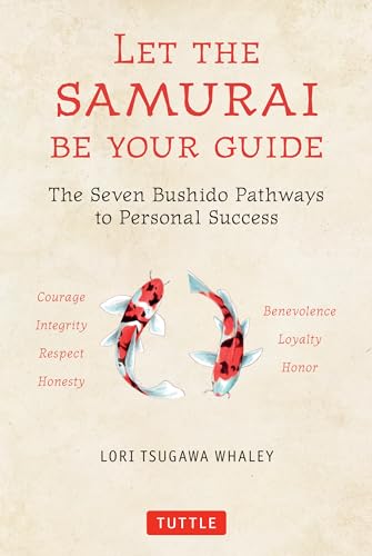 Beispielbild fr Let the Samurai Be Your Guide: The Seven Bushido Pathways to Personal Success zum Verkauf von SecondSale