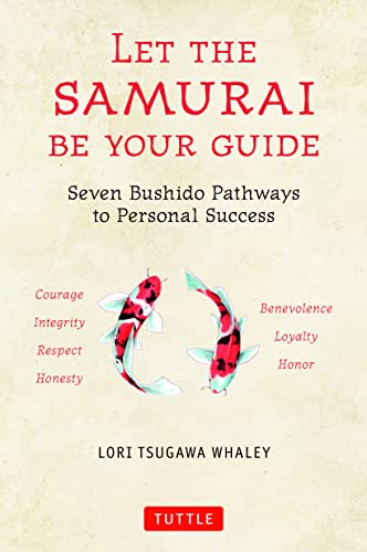 Stock image for Let the Samurai Be Your Guide: The Seven Bushido Pathways to Personal Success for sale by SecondSale