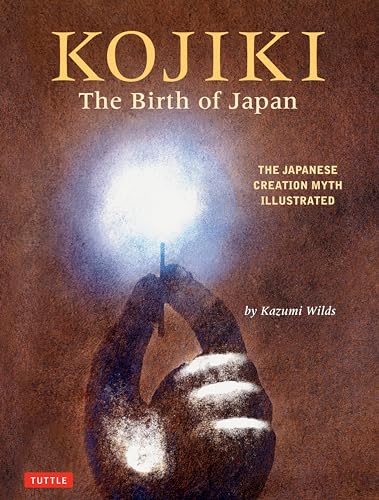 Stock image for Kojiki: The Birth of Japan: The Japanese Creation Myth Illustrated for sale by Blue Vase Books