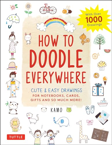 9784805315859: Tuttle Publishing How to Doodle Everywhere: Cute & Easy Drawings for Notebooks, Cards, Gifts and So Much More