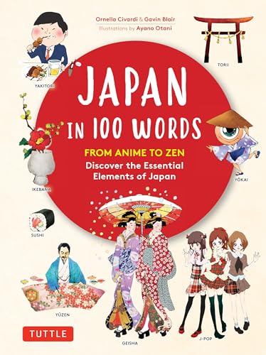 Imagen de archivo de Japan in 100 Words: From Anime to Zen: Discover the Essential Elements of Japan a la venta por HPB-Red