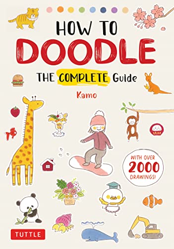 Beispielbild fr How to Doodle: The Complete Guide (With Over 2000 Drawings) zum Verkauf von Bellwetherbooks