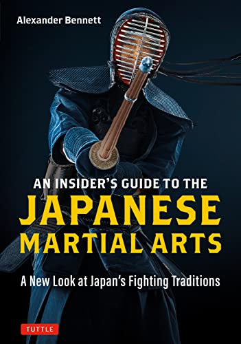 Stock image for An Insider's Guide to the Japanese Martial Arts: A New Look at Japan's Fighting Traditions for sale by Bellwetherbooks