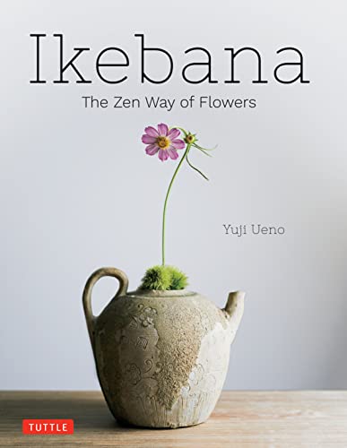 Stock image for Ikebana: The Zen Way of Flowers for sale by Bellwetherbooks