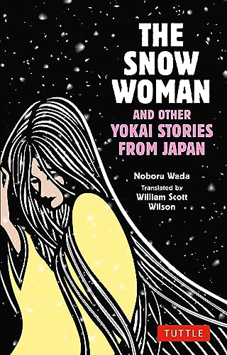 Beispielbild fr Snow Woman and Other Yokai Stories from Japan, The zum Verkauf von Blackwell's