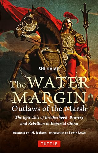 Stock image for The Water Margin: Outlaws of the Marsh: The Epic Tale of Brotherhood, Bravery and Rebellion in Imperial China for sale by HPB Inc.