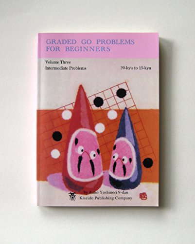 9784818202306: Graded Go Problems for Beginners: Intermediate Problems v. 3