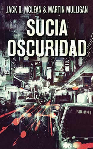 9784824106865: Sucia Oscuridad (Spanish Edition)
