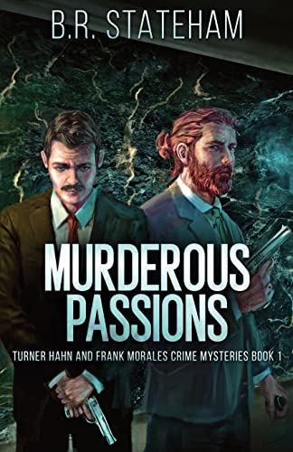Stock image for Murderous Passions (Turner Hahn and Frank Morales Crime Mysteries) for sale by Lucky's Textbooks