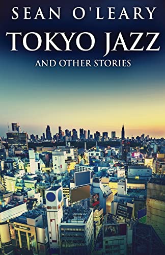 Beispielbild fr Tokyo Jazz And Other Stories zum Verkauf von Lucky's Textbooks