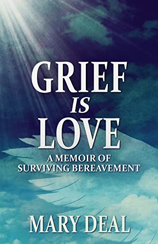 Beispielbild fr Grief is Love: A Memoir of Surviving Bereavement zum Verkauf von ThriftBooks-Atlanta