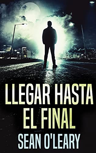 Stock image for Llegar Hasta El Final (Spanish Edition) for sale by Big River Books