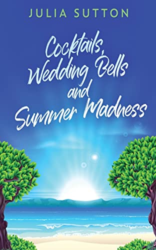 Immagine dell'editore per Cocktails, Wedding Bells and Summer Madness venduto da California Books