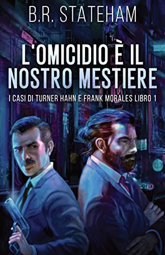 Stock image for L'omicidio  Il Nostro Mestiere (I Casi Di Turner Hahn E Frank Morales) (Italian Edition) for sale by Lucky's Textbooks