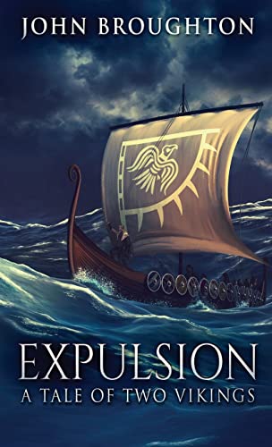 Stock image for Expulsion: A Tale Of Two Vikings for sale by WorldofBooks