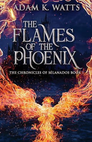 Beispielbild fr The Flames Of The Phoenix (The Chronicles of Slanados) zum Verkauf von California Books