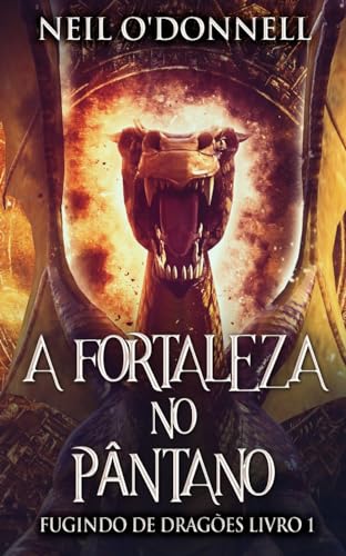 Beispielbild fr A Fortaleza no Pntano (Fugindo de Drages) (Portuguese Edition) zum Verkauf von Ebooksweb