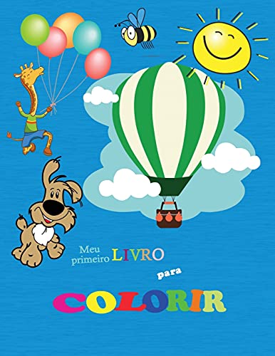 Beispielbild fr Meu Primeiro Livro Para Colorir: Incrvel Primeiro Livro para Colorir para Crianas de 3 a 5 anos Desenhos para colorir fceis para meninos e meninas zum Verkauf von Buchpark