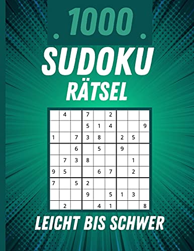 Stock image for 1000 Sudoku Rtsel Leicht bis Schwer: 1000 leichte bis schwere Sudoku-Rtsel mit Lsungen (German Edition) for sale by Red's Corner LLC