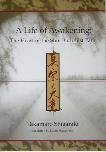 Imagen de archivo de A Life of Awakening: The Heart of the Shin Buddhist Path a la venta por Half Price Books Inc.