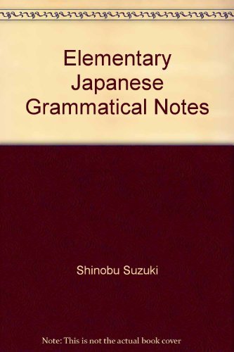 9784832890084: Elementary Japanese Grammatical Notes