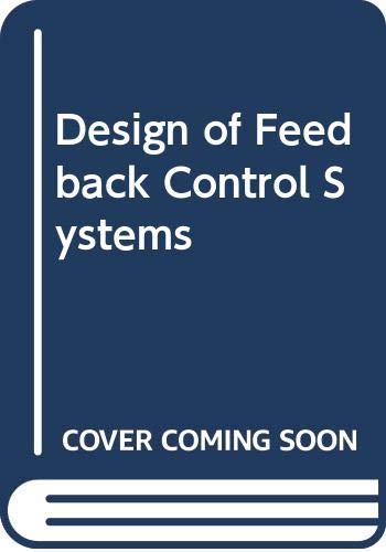 Stock image for Design of Feedback Control Systems for sale by Goldstone Books