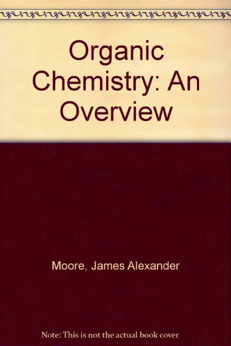 Organic Chemistry: An Overview (9784833701204) by James Alexander Moore