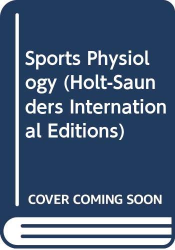 Beispielbild fr Sports Physiology (Holt-Saunders International Editions) zum Verkauf von WorldofBooks