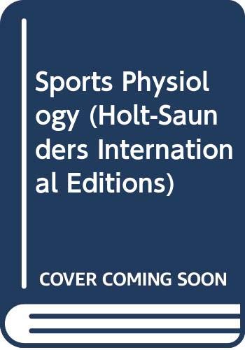 Imagen de archivo de Sports Physiology (Holt-Saunders International Editions) a la venta por WorldofBooks