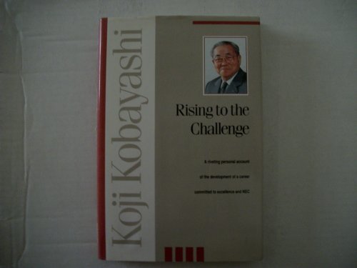 Imagen de archivo de rising-to-the-challenge-the-autobiography-of-koji-kobayashi a la venta por WorldofBooks